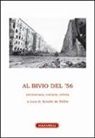 S. De Nobile - Al bivio del '56. Letteratura, cultura, critica