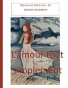 Bernard Brunstein - L'amour tout simplement