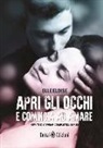 Eloise Elle, Elle Eloise - Apri gli occhi e comincia ad amare. How to disappear completely