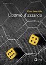 Piero Ianniello, S. Belli - L'uomo d'azzardo