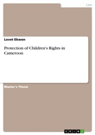 Lovet Ekwen - Protection of Children's Rights in Cameroon