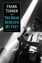 Frank Turner - The Road Beneath My Feet