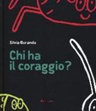 Silvia Borando - Chi ha il coraggio?