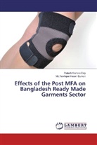 Palash Kishor Dey, Palash Kishore Dey, Md Tawfique Hasan Sumon, Md. Tawfique Hasan Sumon, Md.Tawfique Hasan Sumon - Effects of the Post MFA on Bangladesh Ready Made Garments Sector
