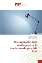Bouazz Braikat, Bouazza Braikat, Abdelazi Timesli, Abdelaziz Timesli, Hami Zahrouni, Hamid Zahrouni - Une approche sans maillage pour la simulation du procédé FSW