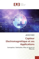 Zakarya Ezzouine, Zakaryae Ezzouine, Abdelrhani Nakheli - Capteur Electromagnétique et ses Applications