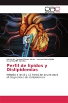 Loren Godoy Mejia, Lorena Godoy Mejia, Nallely del Carme Gómez López, Nallely del Carmen Gómez López, Susana Judith Salcido J. - Perfil de lipidos y Dislipidemias