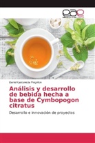 Daniel Castaneda Mogollon - Análisis y desarrollo de bebida hecha a base de Cymbopogon citratus