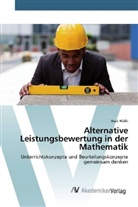 Beat Wälti - Alternative Leistungsbewertung in der Mathematik