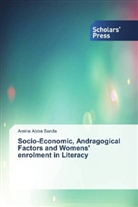 Amina Abba Sanda - Socio-Economic, Andragogical Factors and Womens' enrolment in Literacy