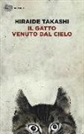 Takashi Hiraide - Il gatto venuto dal cielo