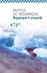 Maylis de Kerangal - Riparare i viventi