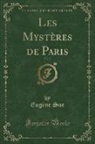 Eugene Sue, Eugène Sue - Les Mystères de Paris, Vol. 7 (Classic Reprint)