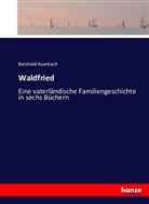 Berthold Auerbach - Waldfried