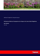 Balthasar Paumgartner, Geor Steinhausen, Georg Steinhausen - Briefwechsel Balthasar Paumgartners des Jüngeren mit seiner Gattin Magdalena, geb. Behaim