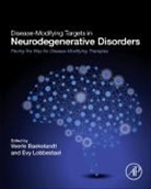 Veerle Baekelandt, Veerle (EDT)/ Lobbestael Baekelandt, Veerle Baekelandt, Veerle (Katholieke Universiteit (KU) Leuven Baekelandt, Veerle Leuven Baekelandt, Baekelandt Veerle... - Disease-modifying Targets in Neurodegenerative Disorders