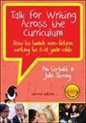 Corbett, Pie Corbett, Pie Strong Corbett, Julia Strong - Talk for Writing Across the Curriculum With Dvds: How to Teach Non