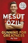 Mesut/ Mourinho +zil, Mesut Ozil, Mesut Özil - Gunning for Greatness
