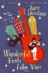 Sara Loevestam, Sara Lovestam, Sara Lövestam - Wonderful Feels Like This