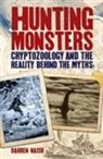 Darren Naish - Hunting Monsters - Cryptozoology and the Reality Behind Myths