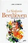 Lewis Lockwood - Le sinfonie di Beethoven. Una visione artistica