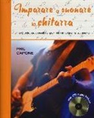 Phil Capone - Imparare a suonare la chitarra. Con CD Audio