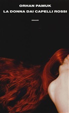 Orhan Pamuk - La donna dai capelli rossi