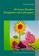 Manfred Schmidt - Die letzten Paradiese