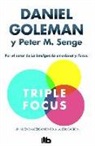 Daniel Goleman, Peter M. Senge - Triple focus : un nuevo acercamiento a la educación