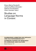 Ulrich Ammon, Sabine Christopher, Alain Kamber, Johanna Miecznikowski, Elena Maria Pandolfi - Studies on Language Norms in Context