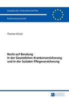 Thomas Schulz - Recht auf Beratung in der Gesetzlichen Krankenversicherung und in der Sozialen Pflegeversicherung