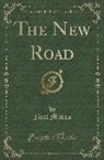 Neil Munro - The New Road (Classic Reprint)