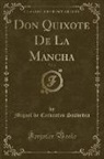 Miguel De Cervantes Saavedra - Don Quixote De La Mancha, Vol. 2 (Classic Reprint)