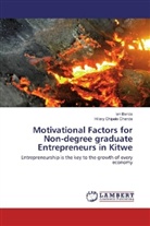 Ia Banda, Ian Banda, Hillary Chipalo Chanda - Motivational Factors for Non-degree graduate Entrepreneurs in Kitwe