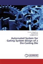 Varu Panwar, Varun Panwar, Chandan Dee Singh, Chandan Deep Singh, Sukhjinde Singh, Sukhjinder Singh - Automated System for Gating System design of a Die-Casting Die