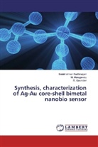 GOVINDAN, R. Govindan, Balakrishna Karthikeyan, Balakrishnan Karthikeyan, Murugavelu, M Murugavelu... - Synthesis, characterization of Ag-Au core-shell bimetal nanobio sensor