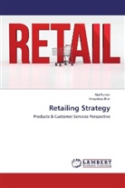 Vinaydeep Brar, Atu Kumar, Atul Kumar - Retailing Strategy