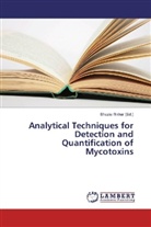 Shazia Iftikhar - Analytical Techniques for Detection and Quantification of Mycotoxins