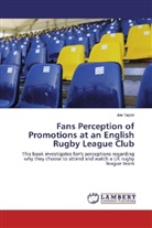 Joe Taylor - Fans Perception of Promotions at an English Rugby League Club