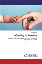 Arefa Akhter - Infertility in Females
