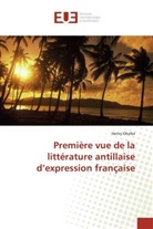 Henry Okafor - Première vue de la littérature antillaise d'expression française