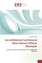 Sarah Benharkat - Les ambiances lumineuses dans l'oeuvre d'Oscar Niemeyer