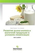 Artem Kovalev, Irina Kovaleva, Artem Kowalew, Irina Kowalewa - Razvitie rynka moloka i molochnoj produkcii v usloviyah lokalizacii