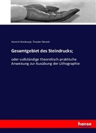 Theodor Reineck, Heinric Weishaupt, Heinrich Weishaupt - Gesamtgebiet des Steindrucks;