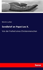 Martin Luther - Sendbrief an Papst Leo X.