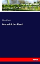 Eduard Reich - Menschliches Elend