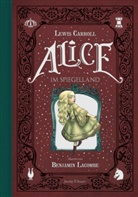 Lewis Carroll, Benjamin Lacombe - Alice im Spiegelland