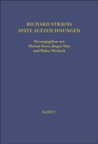 Richard Strauss, Marion Beyer, Jürgen May, Walter Werbeck - Richard Strauss. Späte Aufzeichnungen