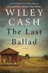 Wiley Cash - The Last Ballad