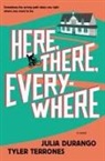 Julia Durango, Tyler Terrones - Here, There, Everywhere
